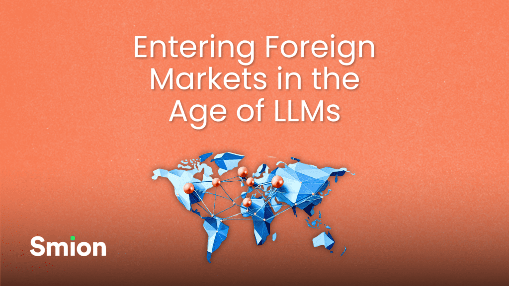 Entering Foreign Markets in the Age of LLMs