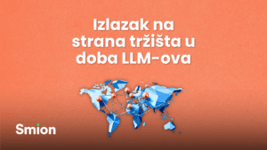 Izlazak na strana tržišta u doba LLM-ova